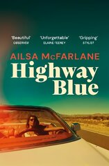 Highway Blue: the must-read modern-day Bonnie and Clyde story of summer 2022 цена и информация | Фантастика, фэнтези | pigu.lt