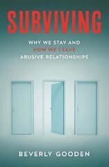 Surviving: Why We Stay and How We Leave Abusive Relationships kaina ir informacija | Socialinių mokslų knygos | pigu.lt