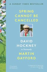 Spring Cannot be Cancelled: David Hockney in Normandy цена и информация | Книги об искусстве | pigu.lt