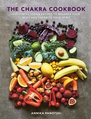 Chakra Cookbook: Colourful vegan recipes to balance your body and energize your spirit 0th New edition kaina ir informacija | Receptų knygos | pigu.lt