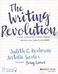 Writing Revolution - A Guide To Advancing Thinking Through Writing In All Subjects and Grades.: A Guide to Advancing Thinking Through Writing in All Subjects and Grades цена и информация | Книги по социальным наукам | pigu.lt