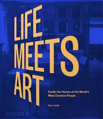 Life Meets Art, Inside the Homes of the World's Most Creative People kaina ir informacija | Knygos apie architektūrą | pigu.lt