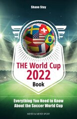 World Cup Book 2022: Everything You Need to Know About the Soccer World Cup цена и информация | Книги о питании и здоровом образе жизни | pigu.lt