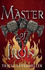 Master of Iron: Book 2 of the Bladesmith Duology цена и информация | Книги для подростков  | pigu.lt
