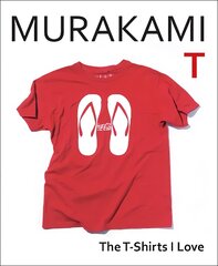 Murakami T: The T-Shirts I Love kaina ir informacija | Knygos apie meną | pigu.lt