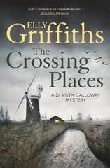 Crossing Places: The Dr Ruth Galloway Mysteries 1 kaina ir informacija | Fantastinės, mistinės knygos | pigu.lt