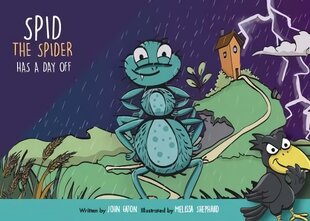 Spid the Spider Has a Day Off: Spid is off to see his cousins and friend Cleverley Evaleigh on his day off, but does it go as planned? 2021 Illustrated edition цена и информация | Книги для малышей | pigu.lt