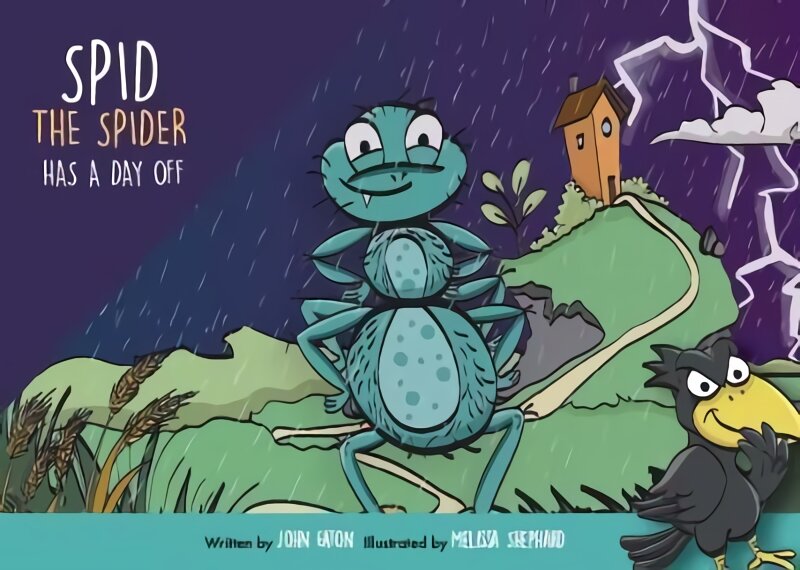 Spid the Spider Has a Day Off: Spid is off to see his cousins and friend Cleverley Evaleigh on his day off, but does it go as planned? 2021 Illustrated edition цена и информация | Knygos mažiesiems | pigu.lt