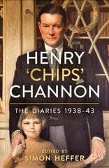 Henry 'Chips' Channon: The Diaries (Volume 2): 1938-43 цена и информация | Биографии, автобиогафии, мемуары | pigu.lt