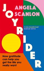 Joyrider: How gratitude can help you get the life you really want kaina ir informacija | Biografijos, autobiografijos, memuarai | pigu.lt