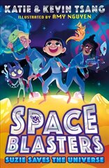 SPACE BLASTERS: SUZIE SAVES THE UNIVERSE цена и информация | Книги для подростков и молодежи | pigu.lt