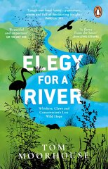 Elegy For a River: Whiskers, Claws and Conservation's Last, Wild Hope цена и информация | Книги по социальным наукам | pigu.lt
