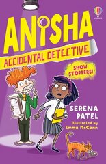 Anisha, Accidental Detective: Show Stoppers цена и информация | Книги для подростков  | pigu.lt