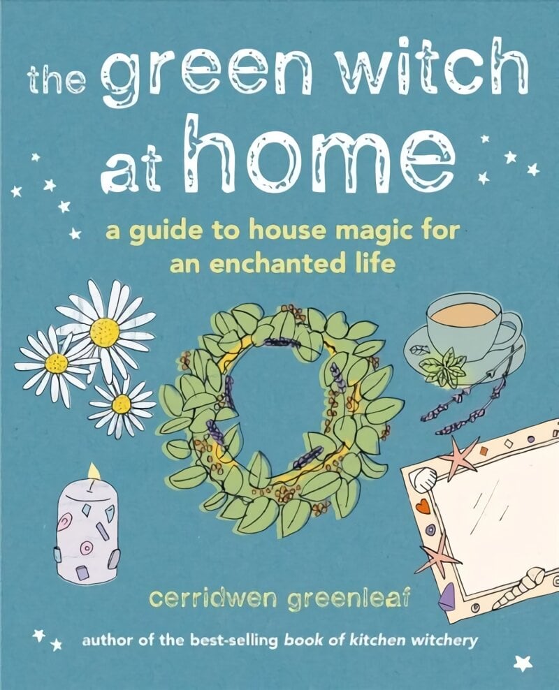 Green Witch at Home: A Guide to House Magic for an Enchanted Life kaina ir informacija | Saviugdos knygos | pigu.lt