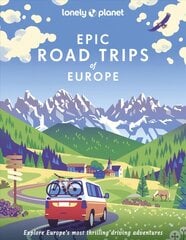 Lonely Planet Epic Road Trips of Europe kaina ir informacija | Kelionių vadovai, aprašymai | pigu.lt