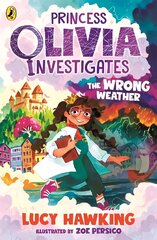 Princess Olivia Investigates: The Wrong Weather kaina ir informacija | Knygos paaugliams ir jaunimui | pigu.lt