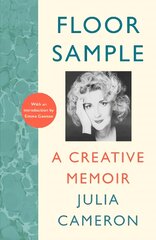 Floor Sample: A Creative Memoir - with an introduction by Emma Gannon Main kaina ir informacija | Biografijos, autobiografijos, memuarai | pigu.lt