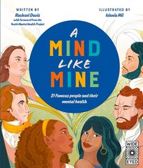 Mind Like Mine: 21 famous people and their mental health kaina ir informacija | Knygos paaugliams ir jaunimui | pigu.lt