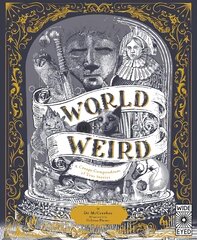 World of Weird: A Creepy Compendium of True Stories kaina ir informacija | Knygos paaugliams ir jaunimui | pigu.lt