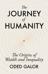 Journey of Humanity: The Origins of Wealth and Inequality kaina ir informacija | Ekonomikos knygos | pigu.lt