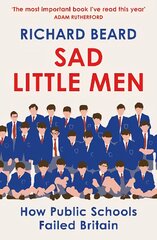 Sad Little Men: Inside the secretive world that shaped Boris Johnson kaina ir informacija | Biografijos, autobiografijos, memuarai | pigu.lt
