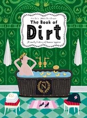 Book of Dirt: A smelly history of dirt, disease and human hygiene kaina ir informacija | Knygos paaugliams ir jaunimui | pigu.lt