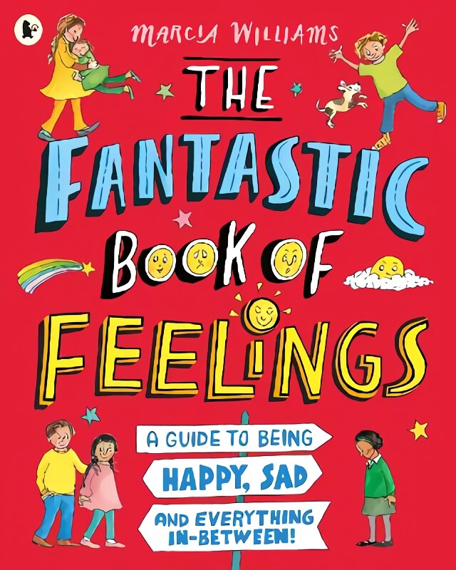 Fantastic Book of Feelings: A Guide to Being Happy, Sad and Everything In-Between! цена и информация | Knygos paaugliams ir jaunimui | pigu.lt