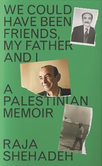 We Could Have Been Friends, My Father and I: A Palestinian Memoir Main kaina ir informacija | Biografijos, autobiografijos, memuarai | pigu.lt