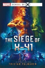 Siege of X-41: A Marvel: School of X Novel Paperback Original kaina ir informacija | Fantastinės, mistinės knygos | pigu.lt