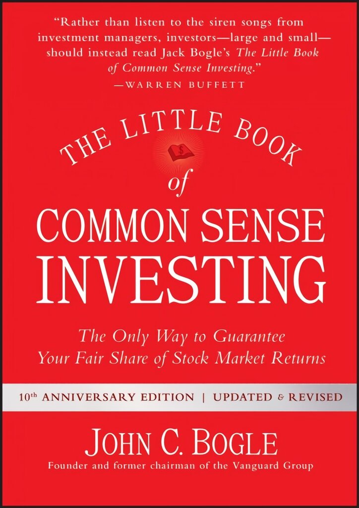 Little Book of Common Sense Investing: The Only Way to Guarantee Your Fair Share of Stock Market Returns Updated and Revised kaina ir informacija | Saviugdos knygos | pigu.lt