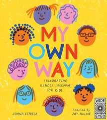My Own Way: Celebrating Gender Freedom for Kids kaina ir informacija | Knygos paaugliams ir jaunimui | pigu.lt