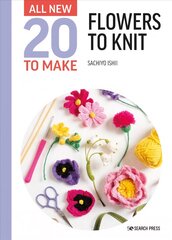All-New Twenty to Make: Flowers to Knit kaina ir informacija | Knygos apie sveiką gyvenseną ir mitybą | pigu.lt