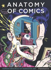 Anatomy of Comics: Famous Originals of Narrative Art цена и информация | Книги об искусстве | pigu.lt