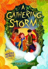 Gathering Storm: A Weather Weaver Adventure #2 kaina ir informacija | Knygos paaugliams ir jaunimui | pigu.lt