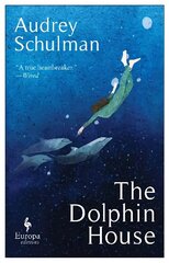 Dolphin House: A moving novel on connection and community цена и информация | Фантастика, фэнтези | pigu.lt