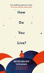 How Do You Live?: The uplifting Japanese classic that has enchanted millions цена и информация | Фантастика, фэнтези | pigu.lt