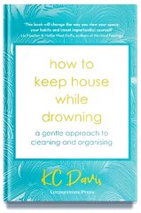 How to Keep House While Drowning: A gentle approach to cleaning and organising цена и информация | Книги о питании и здоровом образе жизни | pigu.lt