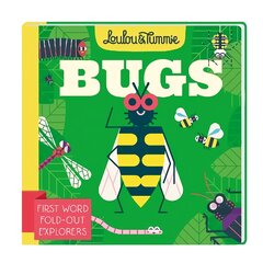 Loulou & Tummie BUGS: First Word Fold-Out Explorers цена и информация | Книги для малышей | pigu.lt