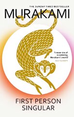 First Person Singular: mind-bending new collection of short stories from the internationally acclaimed author of NORWEGIAN WOOD kaina ir informacija | Fantastinės, mistinės knygos | pigu.lt