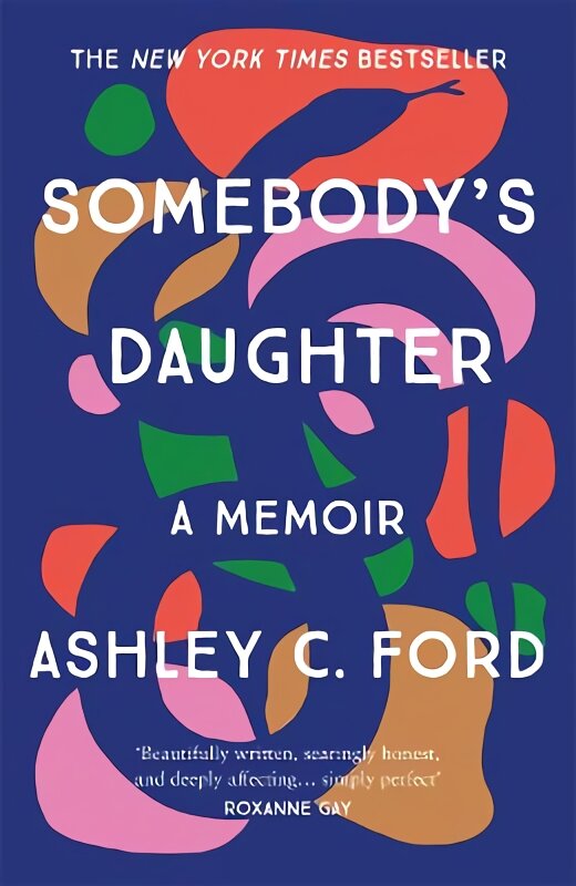 Somebody's Daughter: The International Bestseller and an Amazon.com book of 2021 kaina ir informacija | Biografijos, autobiografijos, memuarai | pigu.lt