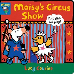 Maisy's Circus Show: Pull, Slide and Play! kaina ir informacija | Knygos mažiesiems | pigu.lt