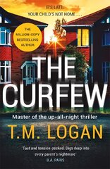 Curfew: The instant Sunday Times bestselling thriller from the author of The Holiday, now a major NETFLIX drama kaina ir informacija | Fantastinės, mistinės knygos | pigu.lt