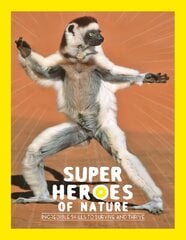 Superheroes of Nature: Incredible Skills to Survive and Thrive цена и информация | Книги для подростков  | pigu.lt