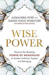 Wise Power: Discover the Liberating Power of Menopause to Awaken Authority, Purpose and Belonging kaina ir informacija | Saviugdos knygos | pigu.lt