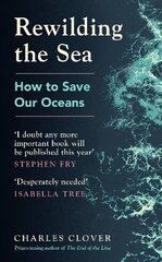 Rewilding the Sea: How to Save our Oceans цена и информация | Книги по социальным наукам | pigu.lt