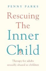 Rescuing the 'Inner Child': Therapy for Adults Sexually Abused as Children Main kaina ir informacija | Socialinių mokslų knygos | pigu.lt