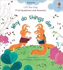 First Questions and Answers: Why Do Things Die? цена и информация | Книги для самых маленьких | pigu.lt