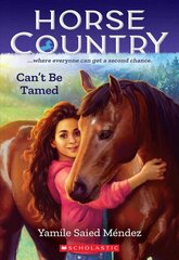 Can't Be Tamed (Horse Country #1) kaina ir informacija | Knygos paaugliams ir jaunimui | pigu.lt