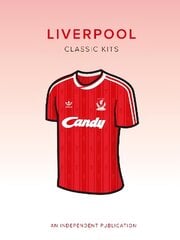 Liverpool Classic Kits kaina ir informacija | Knygos apie sveiką gyvenseną ir mitybą | pigu.lt