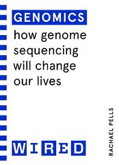 Genomics (WIRED guides): How Genome Sequencing Will Change Our Lives kaina ir informacija | Socialinių mokslų knygos | pigu.lt